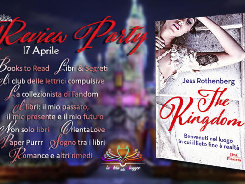 Review Party “The Kingdom” di Jess Rothenberg