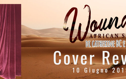 Cover Reveal “Wounds – African Scars” di Emma Altieri e Catherine BC