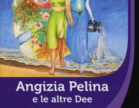 Segnalazione “Angizia Pelina e le altre Dee – storie del sacro femminile nelle terre d’Abruzzo” di Fiorella Paris